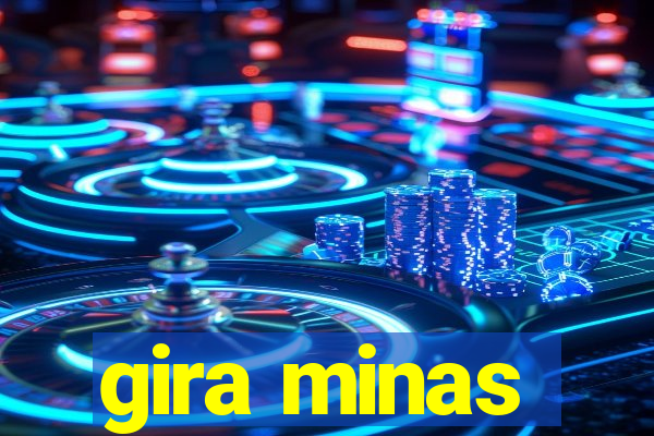 gira minas